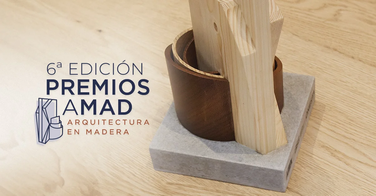 Convocada la 6ª edición de los Premios AMAD de arquitectura en madera organizados por AITIM-ASA-ONESTA