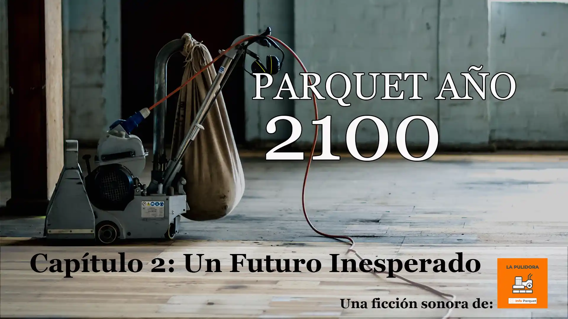 Parquet Año 2100, capítulo 2: Un Futuro Inesperado